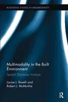 Multimodalitatea în mediul construit - Analiza discursului spațial (Ravelli Louise J. (Universitatea din New South Wales Australia)) - Multimodality in the Built Environment - Spatial Discourse Analysis (Ravelli Louise J. (University of New South Wales Australia))