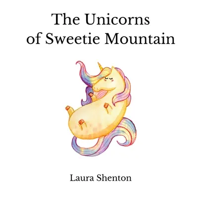 Unicornii din Sweetie Mountain - The Unicorns of Sweetie Mountain