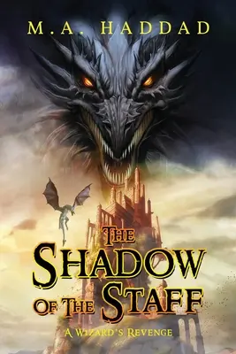 Umbra Bastonului: Răzbunarea unui vrăjitor - Shadow of the Staff: A Wizard's Revenge