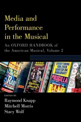 Media and Performance in the Musical: An Oxford Handbook of the American Musical, volumul 2 - Media and Performance in the Musical: An Oxford Handbook of the American Musical, Volume 2
