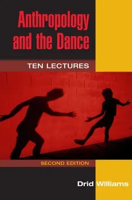 Antropologia și dansul: Zece prelegeri - Anthropology and the Dance: Ten Lectures