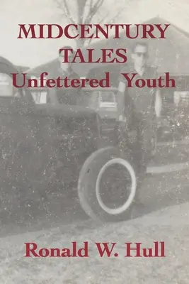 Midcentury Tales: Tinerețe neînfrânată - Midcentury Tales: Unfettered Youth