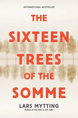 Cei șaisprezece copaci din Somme - The Sixteen Trees of the Somme