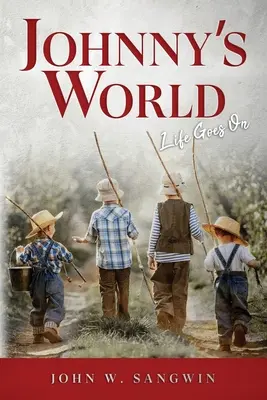 Lumea lui Johnny: Viața merge înainte - Johnny's World: Life Goes On