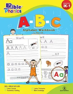 Fonetica biblică: Carte de lucru cu alfabetul A-B-C - Bible Phonics: A-B-C Alphabet Workbook