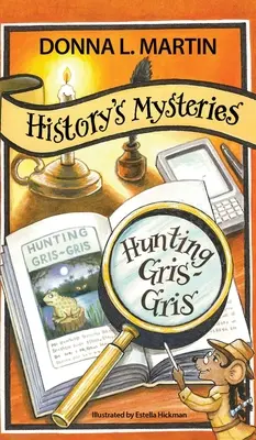 Misterele istoriei: Hunting Gris-Gris - History's Mysteries: Hunting Gris-Gris