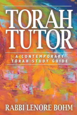 Tora Tutor: Un ghid contemporan de studiu al Torei - Torah Tutor: A Contemporary Torah Study Guide