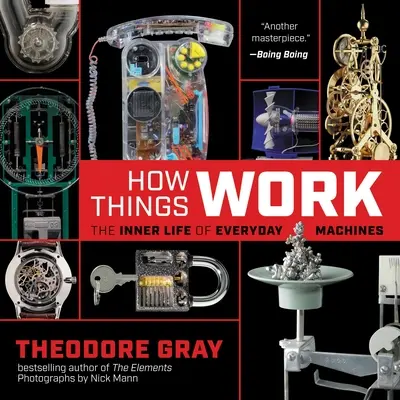 Cum funcționează lucrurile: Viața interioară a mașinilor de zi cu zi: The Inner Life of Everyday Machines - How Things Work: The Inner Life of Everyday Machines