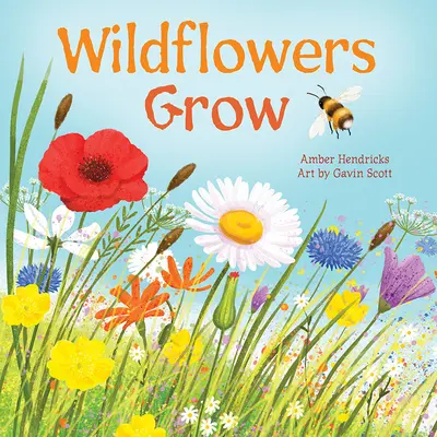 Florile sălbatice cresc - Wildflowers Grow