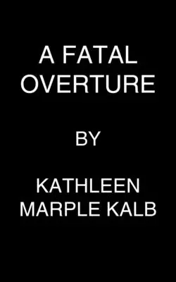 O uvertură fatală - A Fatal Overture