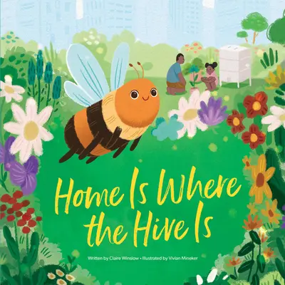 Acasă este locul unde se află stupii - Home Is Where the Hive Is
