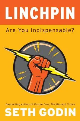 Linchpin: Ești indispensabil? - Linchpin: Are You Indispensable?