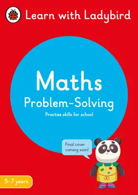 Rezolvarea problemelor la matematică: O carte de activități Learn with Ladybird 5-7 ani - Ideal pentru învățarea acasă (KS1) - Maths Problem-Solving: A Learn with Ladybird Activity Book 5-7 years - Ideal for home learning (KS1)