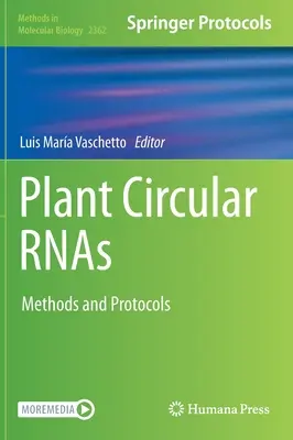 Rnas circulare ale plantelor: Metode și protocoale - Plant Circular Rnas: Methods and Protocols