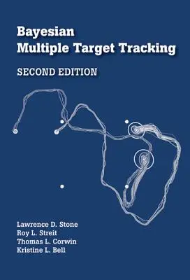 Bayesian Multiple Target Tracking, ediția a doua - Bayesian Multiple Target Tracking, Second Edition