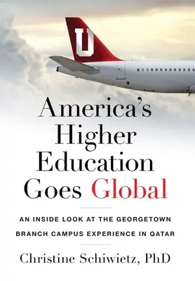 Învățământul superior din America devine global: o privire din interior asupra experienței campusului filialei Georgetown din Qatar - America's Higher Education Goes Global: An Inside Look at the Georgetown Branch Campus Experience in Qatar
