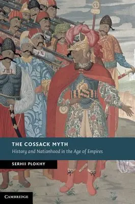 Mitul cazacilor - The Cossack Myth