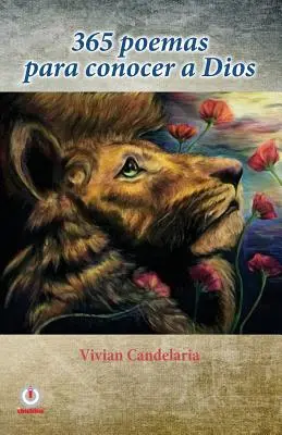 365 de poeme pentru a-l cunoaște pe Dumnezeu - 365 poemas para conocer a Dios