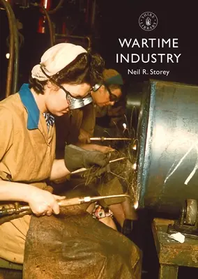 Industria în timp de război - Wartime Industry