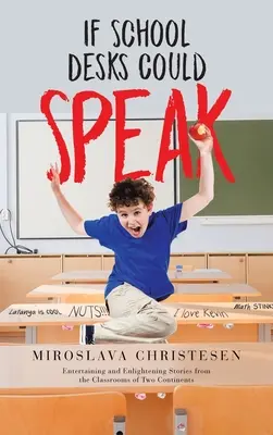 Dacă băncile școlii ar putea vorbi - If School Desks Could Speak