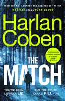 Match - de la creatorul bestsellerului nr. 1 al seriei de succes de pe Netflix Stay Close - Match - From the #1 bestselling creator of the hit Netflix series Stay Close