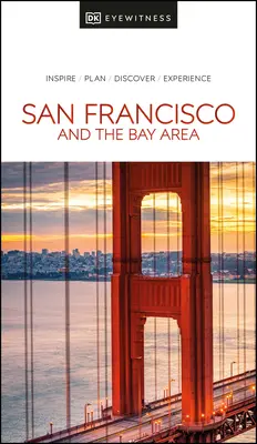 DK Eyewitness San Francisco și zona golfului - DK Eyewitness San Francisco and the Bay Area