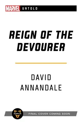 Reign of the Devourer: Un roman Marvel Untold - Reign of the Devourer: A Marvel Untold Novel