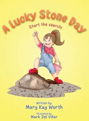 O zi de piatră norocoasă: Începeți căutarea! - A Lucky Stone Day: Start the search!