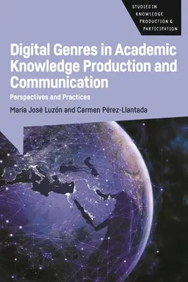 Genuri digitale în producția și comunicarea de cunoștințe academice: Perspective și practici - Digital Genres in Academic Knowledge Production and Communication: Perspectives and Practices