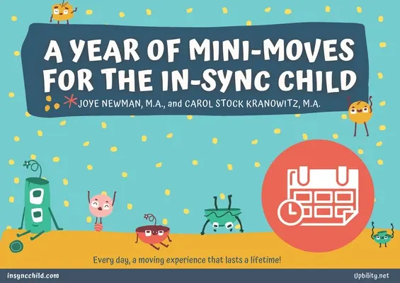 Un an de mini mișcări pentru copilul în sincronizare - A Year of Mini-Moves for the In-Sync Child