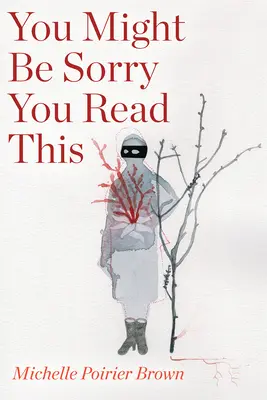 S-ar putea să-ți pară rău că ai citit asta - You Might Be Sorry You Read This