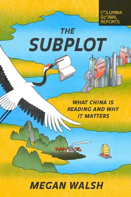 Subplotul: Ce citește China și de ce este important - The Subplot: What China Is Reading and Why It Matters