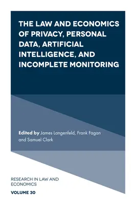 Dreptul și economia confidențialității, datele personale, inteligența artificială și monitorizarea incompletă - The Law and Economics of Privacy, Personal Data, Artificial Intelligence, and Incomplete Monitoring