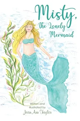 Misty, Sirena Singuratică - Misty, The Lonely Mermaid
