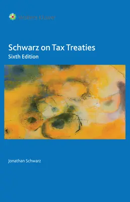 Schwarz privind tratatele fiscale - Schwarz on Tax Treaties