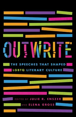 Outwrite: Discursurile care au modelat cultura literară LGBTQ - Outwrite: The Speeches That Shaped LGBTQ Literary Culture