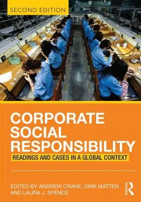Responsabilitatea socială a întreprinderilor: Lecturi și cazuri într-un context global - Corporate Social Responsibility: Readings and Cases in a Global Context