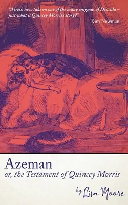 Azeman, sau Testamentul lui Quincey Morris - Azeman, or the Testament of Quincey Morris