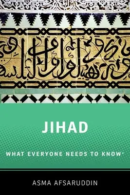 Jihadul: Ceea ce toată lumea trebuie să știe: Ceea ce toată lumea trebuie să știe (R) - Jihad: What Everyone Needs to Know: What Everyone Needs to Know (R)