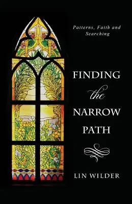 Găsirea căii înguste: Modele, credință și căutare - Finding the Narrow Path: Patterns, Faith and Searching