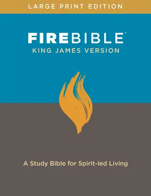Biblia de foc KJV, ediție tipărită mare (Red Letter, Hardcover): O Biblie de studiu pentru o viață condusă de Duhul Sfânt - KJV Fire Bible, Large Print Edition (Red Letter, Hardcover): A Study Bible for Spirit-Led Living