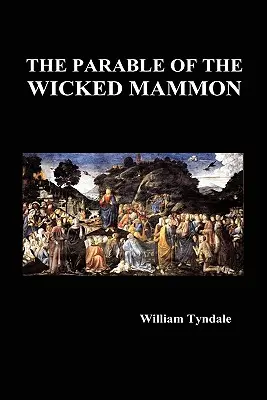 Parabola lui Mamona cel rău (Hardback) - The Parable of the Wicked Mammon (Hardback)