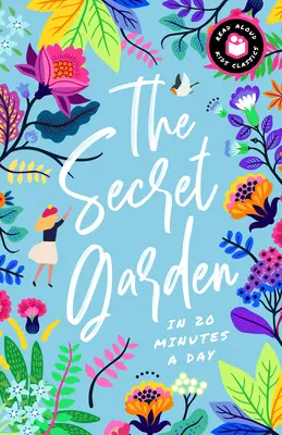 The Secret Garden în 20 de minute pe zi: A Read-With-Me Book with Discussion Questions, Definitions, and More! - The Secret Garden in 20 Minutes a Day: A Read-With-Me Book with Discussion Questions, Definitions, and More!