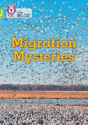 Misterele migrației - Band 11+/Lime Plus - Migration Mysteries - Band 11+/Lime Plus