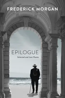Epilog: Poezii alese și ultime - Epilogue: Selected and Last Poems