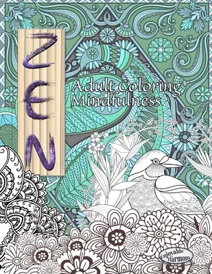 Carte de colorat ZEN. Desen de colorat pentru adulți Mindfulness: Bucurați-vă de colorare conștientă cu această carte de colorat zen pentru adulți - ZEN Coloring Book. Adult Coloring Mindfulness: Enjoy mindful coloring with this zen coloring book for adults