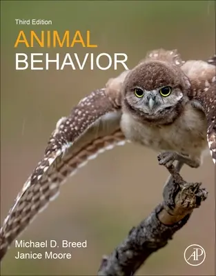 Comportamentul animalelor (Breed Michael D. (Departamentul de Ecologie și Biologie Evolutivă Universitatea din Colorado Boulder CO SUA)) - Animal Behavior (Breed Michael D. (Department of Ecology and Evolutionary Biology University of Colorado Boulder CO USA))