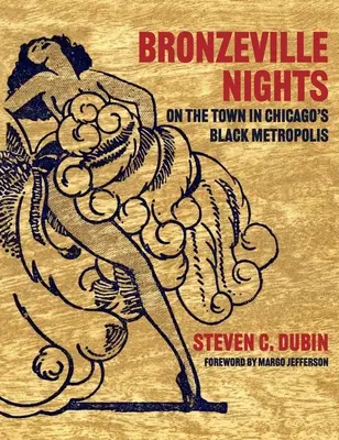 Bronzeville Nights: În oraș în metropola neagră din Chicago - Bronzeville Nights: On the Town in Chicago's Black Metropolis