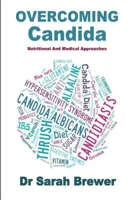 Învingerea candidei: Abordări nutriționale și medicale - Overcoming Candida: Nutritional And Medical Approaches