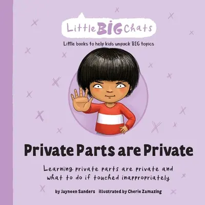Părțile private sunt private: Învățarea că părțile intime sunt intime și ce să facă dacă sunt atinse nepotrivit - Private Parts are Private: Learning private parts are private and what to do if touched inappropriately